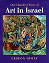 One Hundred Years Of Art In Israel