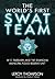 The World's First SWAT Team...