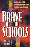 Brave New Schools