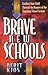 Brave New Schools