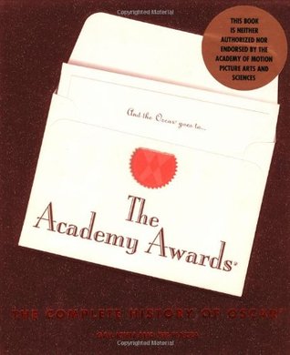 The Academy Awards: The Complete History of Oscar (Hardcover)
