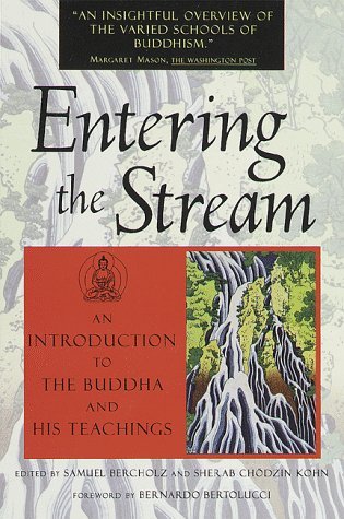 Entering the Stream: An Introduction to the Buddha and His Teachings (Paperback)