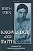 Knowledge and Faith by Edith Stein