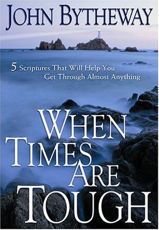 When Times Are Tough: 5 Scriptures That Will Help You Get Through Almost Anything (Hardcover)