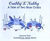 Crabby & Nabby: A Tale of Two Blue Crabs Crabby & Nabby: A Tale of Two Blue Crabs