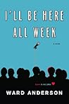 I'll Be Here All Week by Ward Anderson