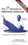 The New Miracles of Rebound Exercise