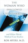 The Woman Who Swallowed a Toothbrush by Rob Myers