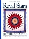 Royal Stars of the States: 50 Majestic Quilts with Complete Instructions