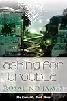 Asking for Trouble (The Kincaids, #3)