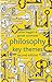 Philosophy: Key Themes