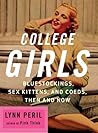 College Girls: Bluestockings, Sex Kittens, and Co-eds, Then and Now Book cover for College Girls: Bluestockings, Sex Kittens, and Co-eds, Then and Now