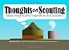 Thoughts On Scouting: Ideas, Insights and Inspirations for Scouters