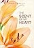 The Scent of My Heart
