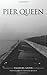 Pier Queen
