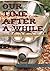 Our Time after a While