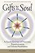 Gifts for the Soul by Dawn E. Clark Gifts for the Soul by Dawn E. Clark