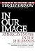 In Our Image by Stanley Karnow