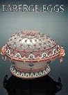 Fabergé Eggs: Imperial Russian Fantasies Fabergé Eggs: Imperial Russian Fantasies