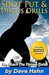 Shot Put & Discus Drills: The CoachTheThrows Guide