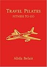 Travel Pilates: Fitness To Go