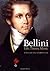 Bellini. Life, Times, Music...