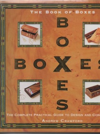The Book of Boxes: The Complete Practical Guide to Design and Construction (Hardcover)