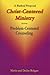 Christ-Centered Ministry versus Problem-Centered Counseling: A Radical Proposal