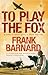 To Play The Fox by Frank Barnard