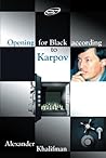 Opening for Black According to Karpov (Repertoire Books) Opening for Black According to Karpov (Repertoire Books)