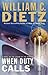 When Duty Calls by William C. Dietz