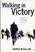 Walking in Victory: Experie...