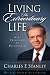 Living the Extraordinary Life: Nine Principles to Discover It