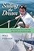 Sailing the Dream: The Amazing True Story of the Teen Who Sailed Solo Around the World