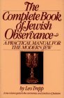 The Complete Book of Jewish Observance: A One-Volume Guide to the Ceremonies and Practices of Judaism