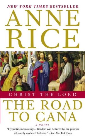 Christ the Lord: The Road to Cana: A Novel