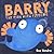 Barry the Fish with Fingers by Sue Hendra