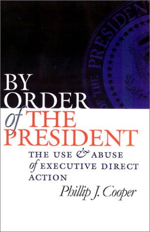 By Order of the President: The Use and Abuse of Executive Direct Action (Paperback)