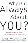 Why Is It Always About You? : The Seven Deadly Sins of Narcissism Book cover for Why Is It Always About You? : The Seven Deadly Sins of Narcissism