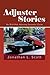 Adjuster Stories: My Wild Ride Adjusting Insurance Claims