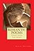 Romantic Poems: Right from the Heart (Xanadu Original Love Poems written in Rhyming Contemporary Poetic Verse Book 1)