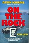 On the Rock 2008: Twenty-Five Years in Alcatraz : the Prison Story of Alvin Karpis as told to robert Livesey