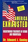 America Exhausted: Breakthrough Treatments of Fatigue and Fibromyalgia, revised edition