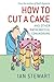 How to Cut a Cake: And other mathematical conundrums