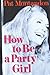 How to Be a Party Girl