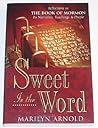 Sweet Is the Word: Reflections on the Book of Mormon-Its Narrative, Teachings, and People