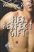 Her Perfect Gift by Theadora Taylor