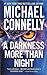 A Darkness More Than Night by Michael    Connelly