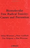 Biomolecular Free Radical Toxicity: Causes and Prevention