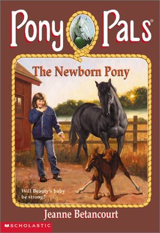 The Newborn Pony (Pony Pals, #28)